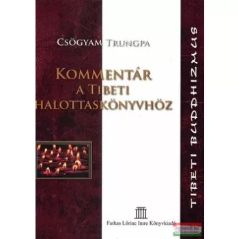 Csögyam Trungpa - Kommentár a Tibeti halottaskönyvhöz