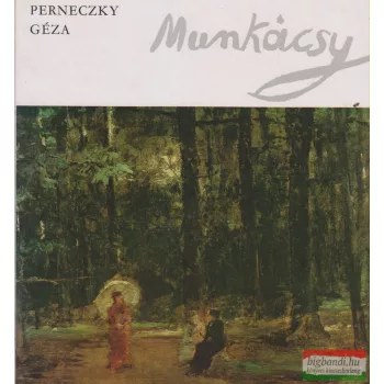Perneczky Géza - Munkácsy