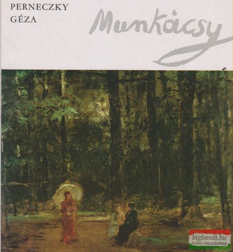 Perneczky Géza - Munkácsy