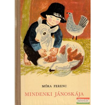 Móra Ferenc - Mindenki Jánoskája