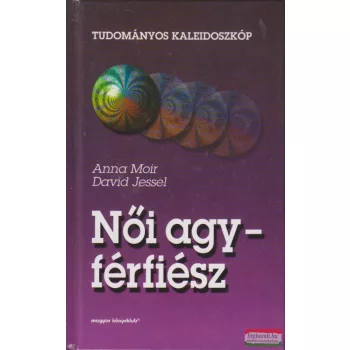 Anne Moir - David Jessel  - Női agy-férfiész