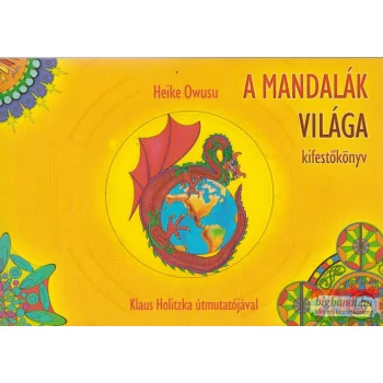   Klaus Holitzka, Heike Owusu - A mandalák világa - kifestőkönyv