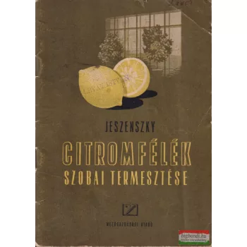 Jeszenszky Árpád - Citromfélék szobai termesztése