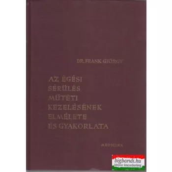   Az égési sérülés műtéti kezelésének elmélete és gyakorlata