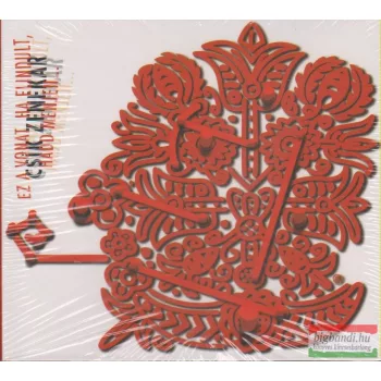 Csík zenekar - Ez a vonat ha elindult, hadd menjen... CD