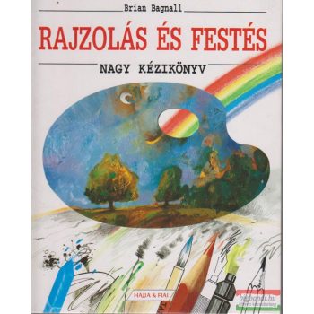 Brian Bagnall - Rajzolás és festés - nagy kézikönyv