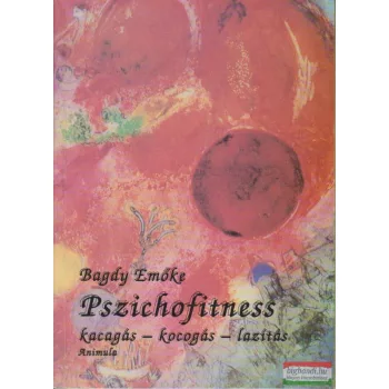   Bagdy Emőke - Pszichofitness - kacagás - kocogás - lazítás