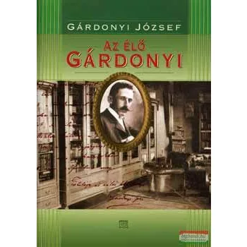 Gárdonyi József - Az élő Gárdonyi