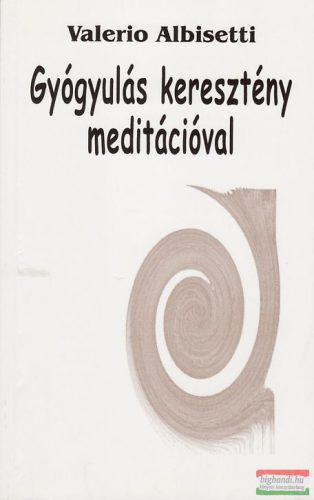 Gyógyulás keresztény meditációval