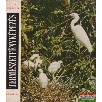 Dobrányi Géza, Tildy Zoltán - Természetfényképezés