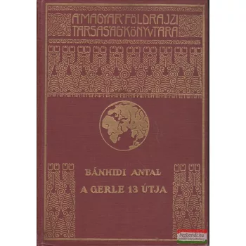 Bánhidi Antal - A Gerle 13 útja 