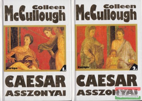 Colleen McCullough - Caesar asszonyai 1-2. 