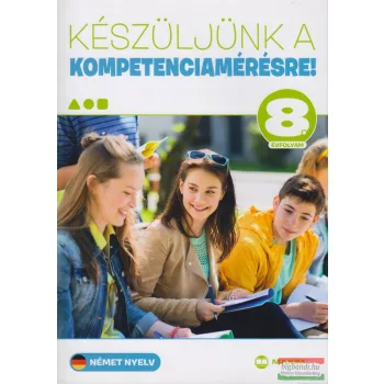    Martonné Lányi Anikó - Készüljünk a kompetenciamérésre! - Német nyelv 8. évfolyam