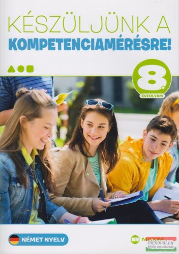  Martonné Lányi Anikó - Készüljünk a kompetenciamérésre! - Német nyelv 8. évfolyam
