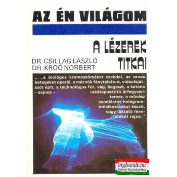 A lézerek titkai (az én világom)