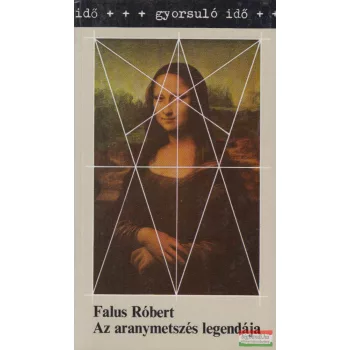 Falus Róbert - Az aranymetszés legendája