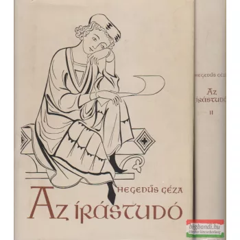 Hegedűs Géza - Az írástudó I-II.