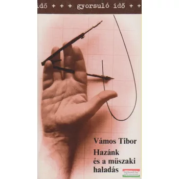 Hazánk és a műszaki haladás