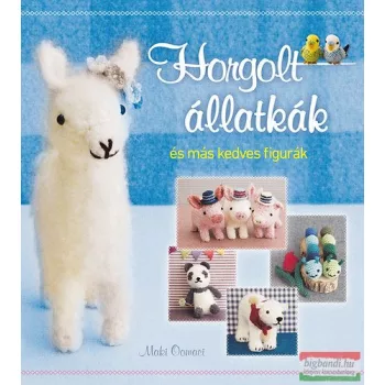 Maki Oomaci - Horgolt állatkák és más kedves figurák