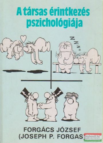 Forgács József - A társas érintkezés pszichológiája