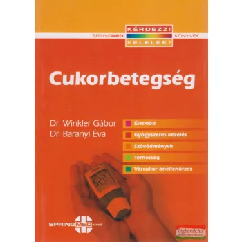 Dr. Winkler Gábor, Dr. Baranyi Éva - Cukorbetegség
