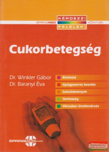 Dr. Winkler Gábor, Dr. Baranyi Éva - Cukorbetegség