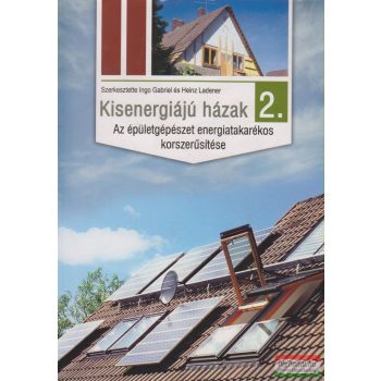   Kisenergiájú házak 2. - Az épületgépészet energiatakarékos korszerűsítése
