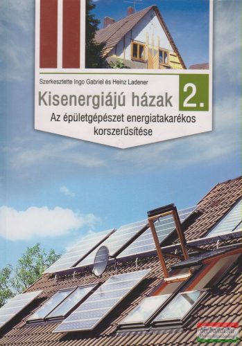Kisenergiájú házak 2. - Az épületgépészet energiatakarékos korszerűsítése