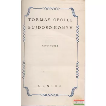 Tormay Cecile - Bujdosó könyv I-II.