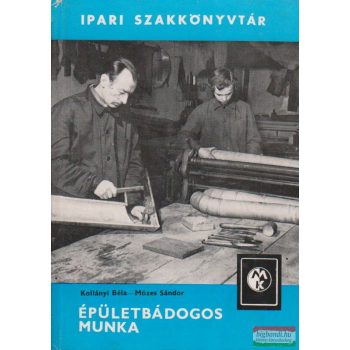 Kollányi Béla, Mózes Sándor - Épületbádogos munka 