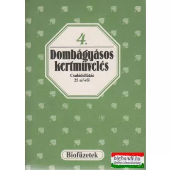 Dombágyásos kertművelés (biofüzetek)