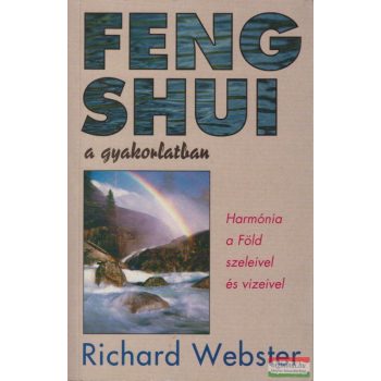 Richard Webster - Feng shui a gyakorlatban