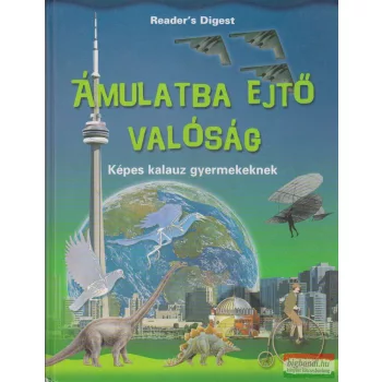 Ámulatba ejtő valóság - Képes kalauz gyermekeknek 