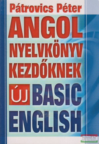 Pátrovics Péter - Angol nyelvkönyv kezdőknek