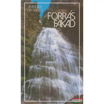 Anthony De Mello - Forrás fakad