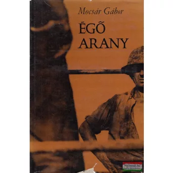 Mocsár Gábor - Égő arany (dedikált példány)