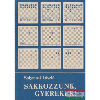 Sakkozzunk, gyerekek!