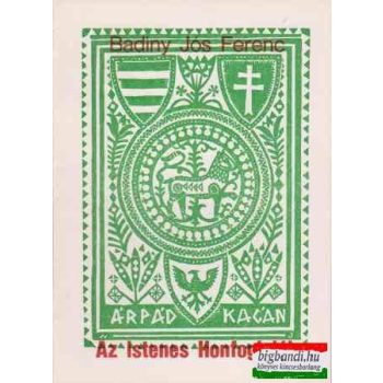 Badiny Jós Ferenc - Az Istenes honfoglalók