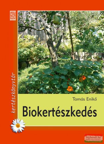 Tamás Enikő - Biokertészkedés