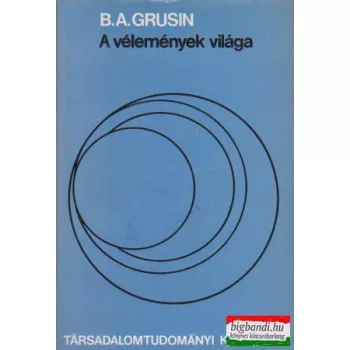 B.A. Grusin - A vélemények világa