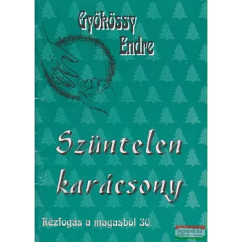 Gyökössy Endre - Szüntelen karácsony