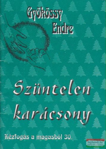 Gyökössy Endre - Szüntelen karácsony