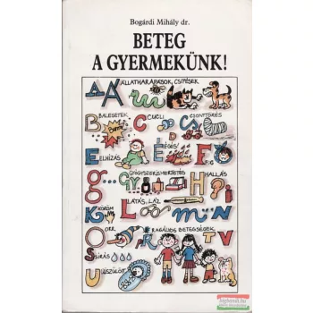 Beteg a gyermekünk!