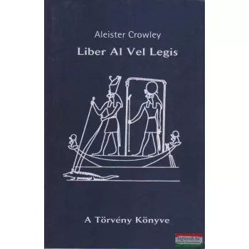 Aleister Crowley - Liber Al Vel Legis - A Törvény Könyve