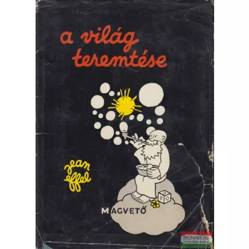 Jean Effel - A világ teremtése