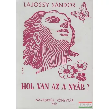 Lajossy Sándor - Hol van az a nyár? (dedikált példány)
