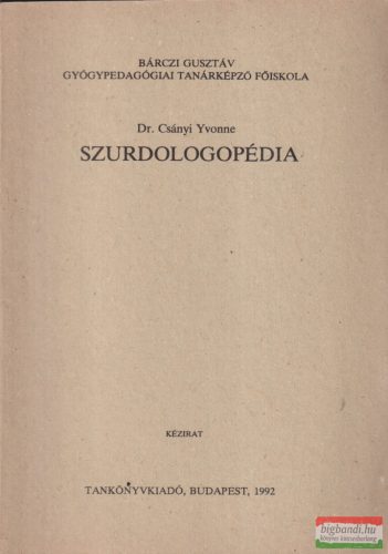 Dr. Csányi Yvonne - Szurdologopédia - Kézirat