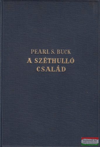 Pearl S. Buck - A széthulló család