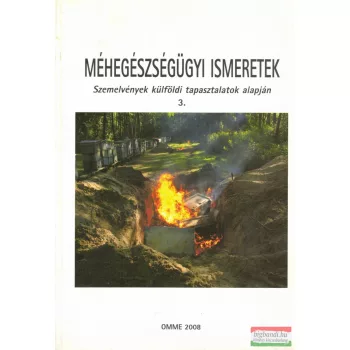   Méhegészségügyi ismeretek - Szemelvények külföldi tapasztalatok alapján 3.