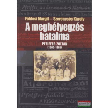   Földesi Margit, Szerencsés Károly - A megbélyegzés hatalma